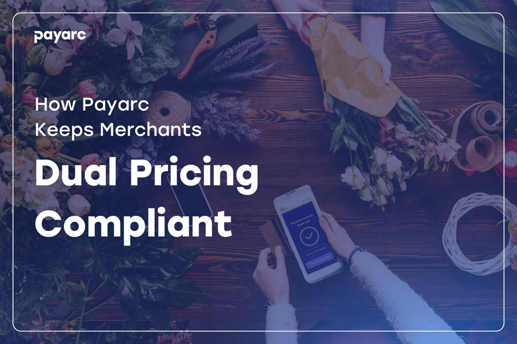 How Payarc Keeps Merchants Dual Pricing Compliant