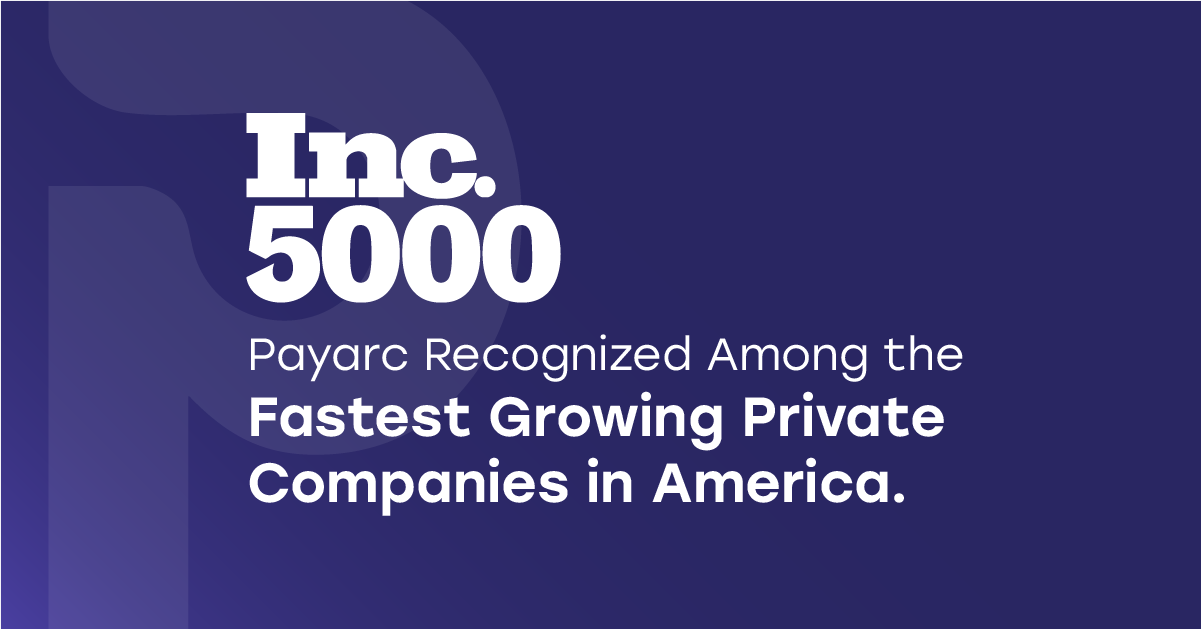 Payarc Named One of America's Fastest-Growing Private Companies on 2025 Inc. 5000 List